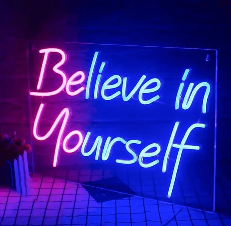 Believe In Yourself Neon Sign LED Light
