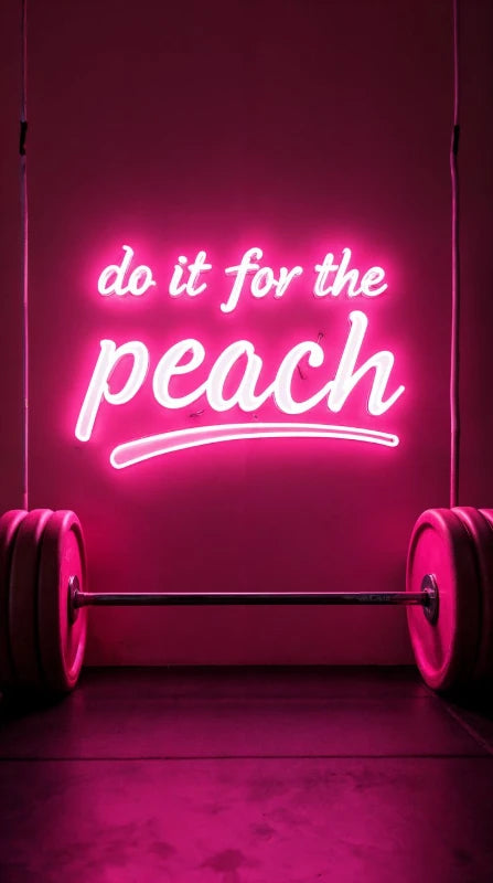 Do It For The Peach Neon Sign