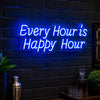 Every Hour Is Happy Hour Neon Sign