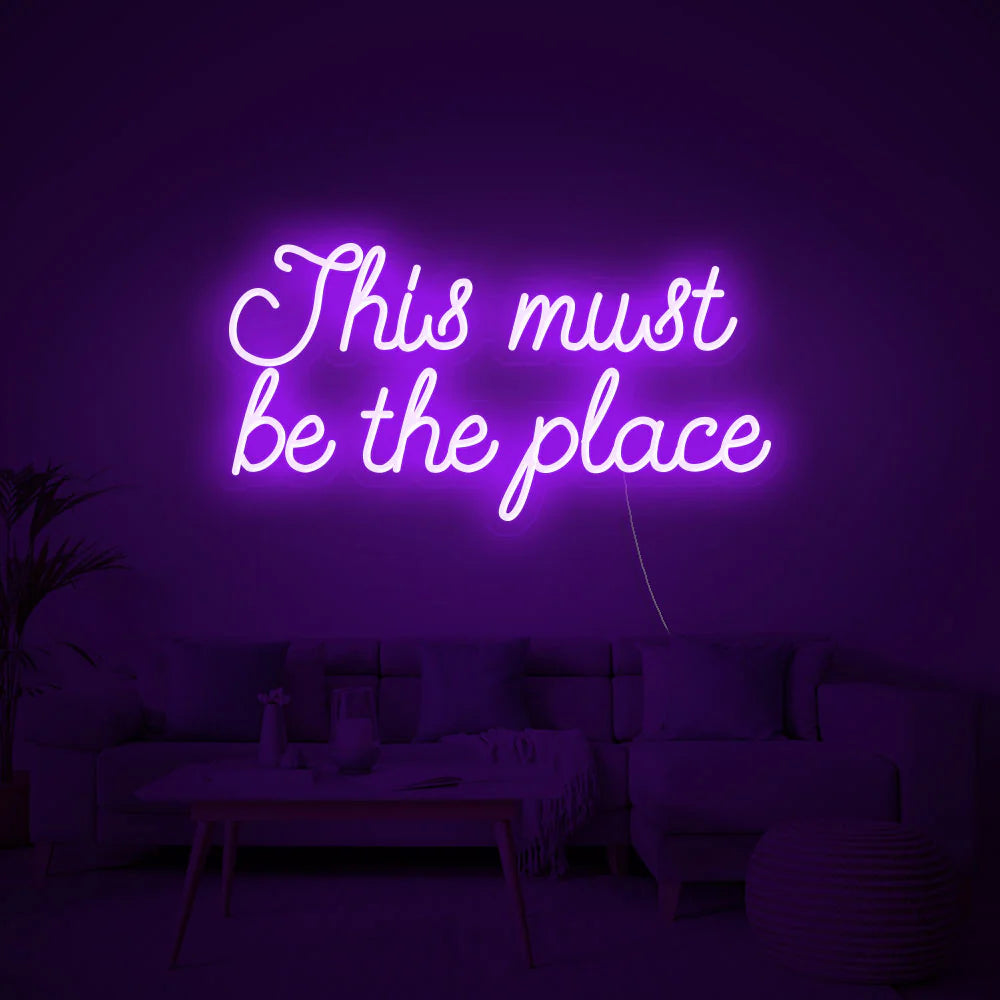 This Must Be The Place LED Neon Sign for Home Decor