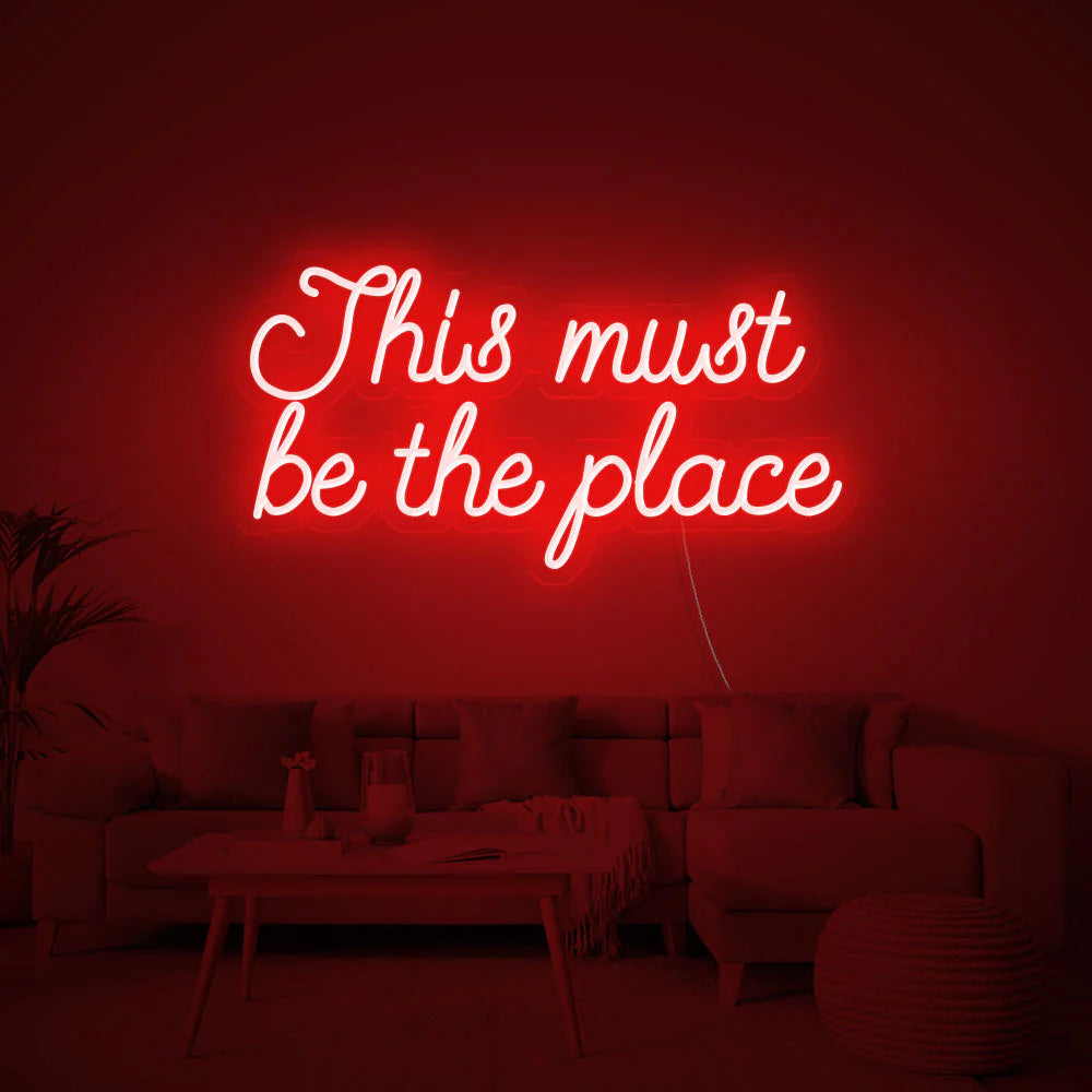 This Must Be The Place LED Neon Sign for Home Decor
