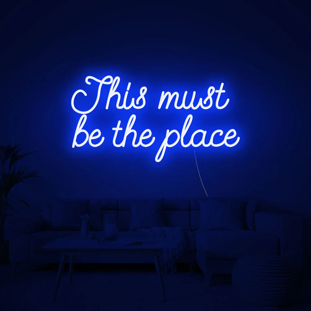 This Must Be The Place LED Neon Sign for Home Decor