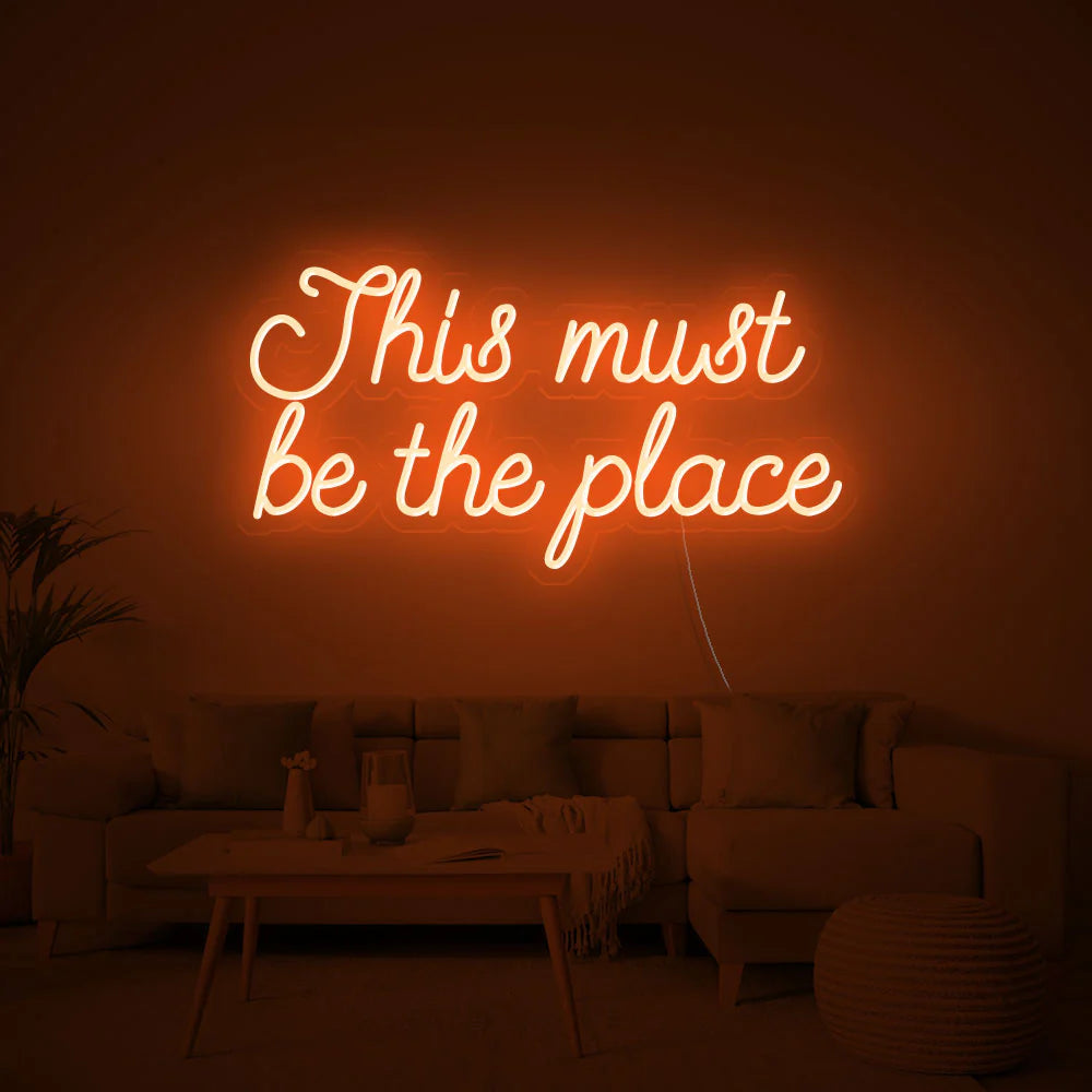 This Must Be The Place LED Neon Sign for Home Decor