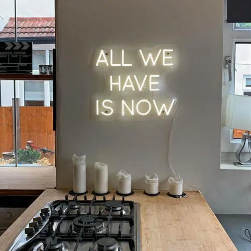 All We Have Is Now LED Neon Sign for Home Wall Decor