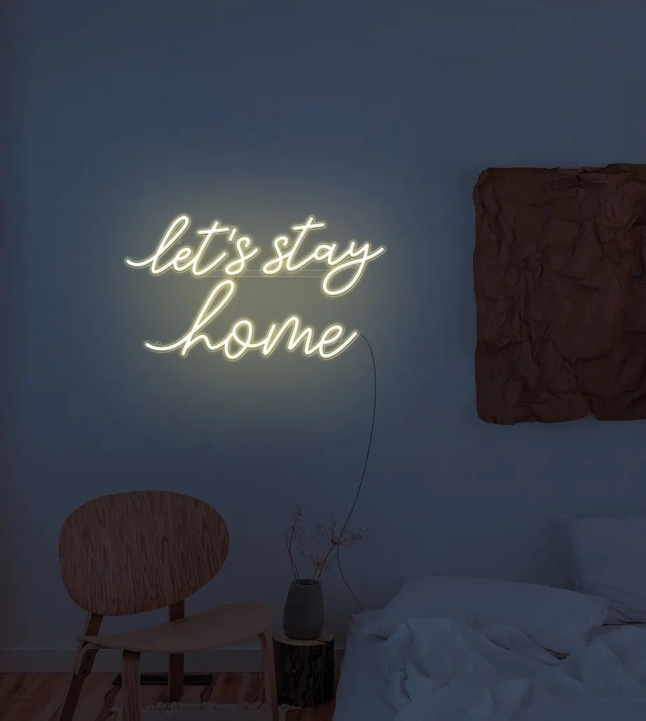 Let's Stay Home LED Neon Sign for Living Room & Bedroom Decor