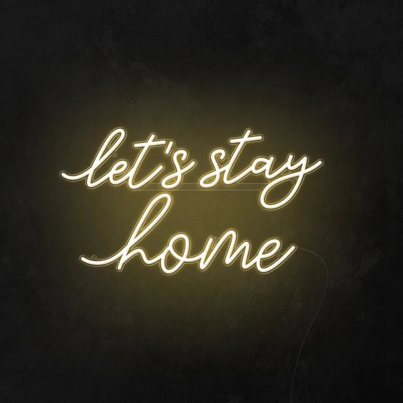 Let's Stay Home LED Neon Sign for Living Room & Bedroom Decor
