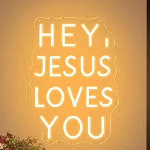 Hey Jesus Loves You Neon Sign