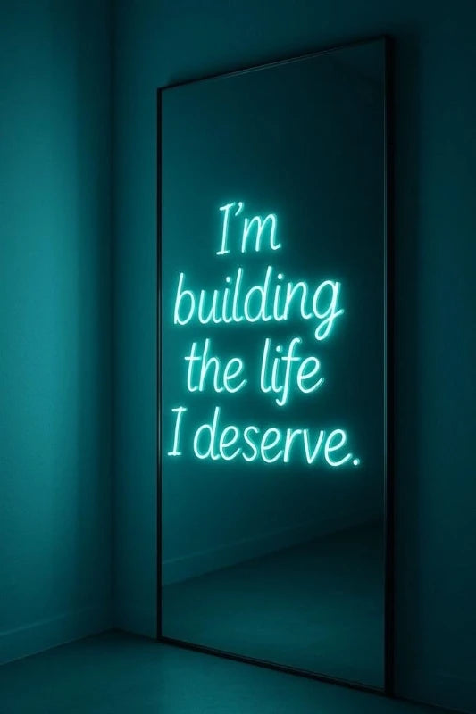 Im Building The Life Deserve Neon LED Sign