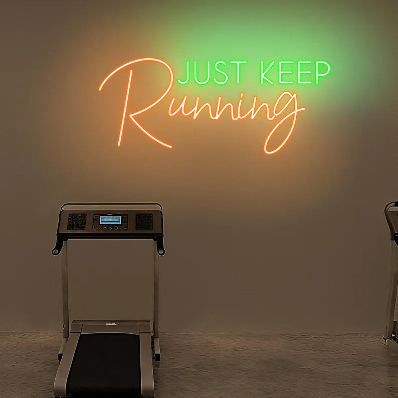 Just Keep Running Neon Sign