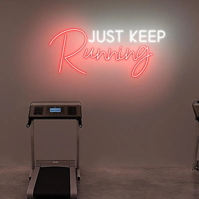 Just Keep Running Neon Sign