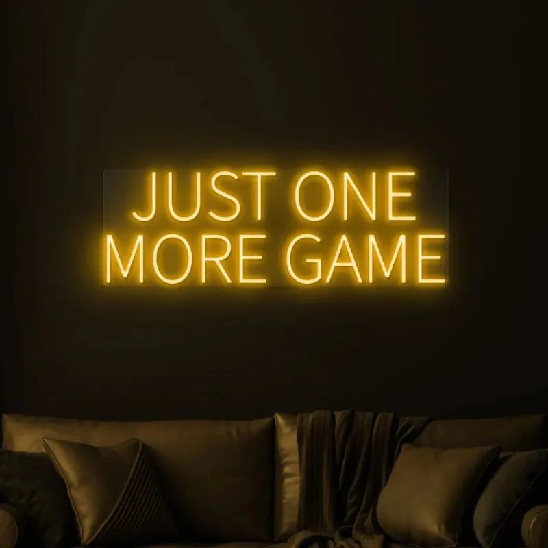 Just One More Game LED Light