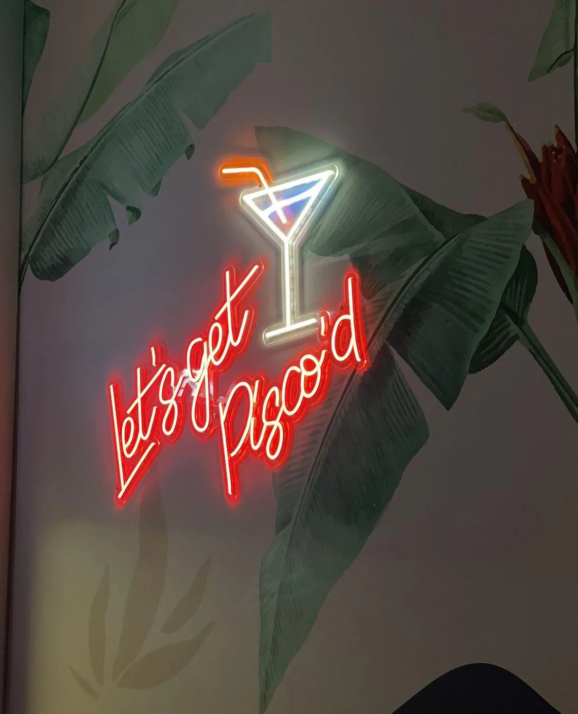 Let'S Get Pisco'd Neon Sign