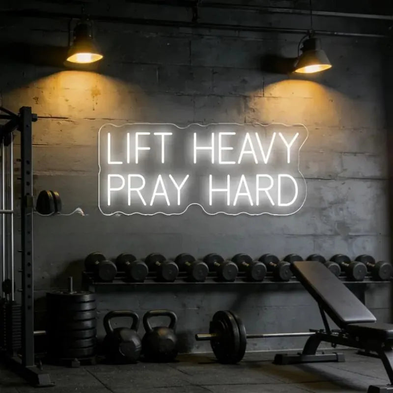 Lift Heavy Pray Hard Neon Sign