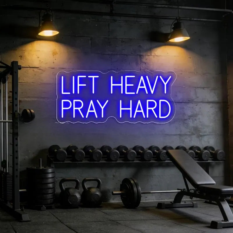 Lift Heavy Pray Hard Neon Sign