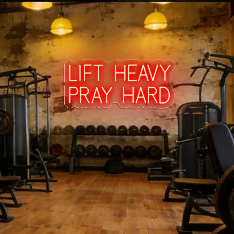 Lift Heavy Pray Hard Neon Sign