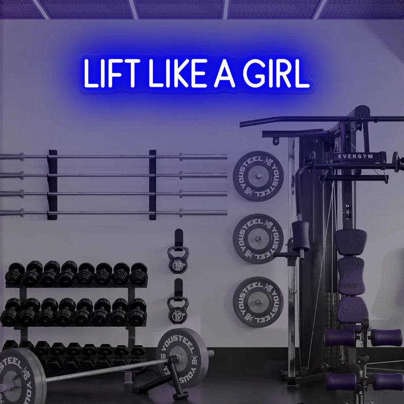 Lift Like A Girl Neon LED Sign