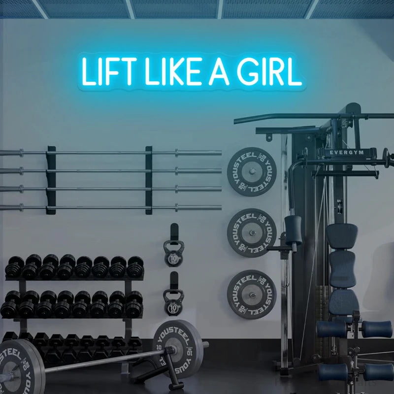 Lift Like A Girl Neon LED Sign