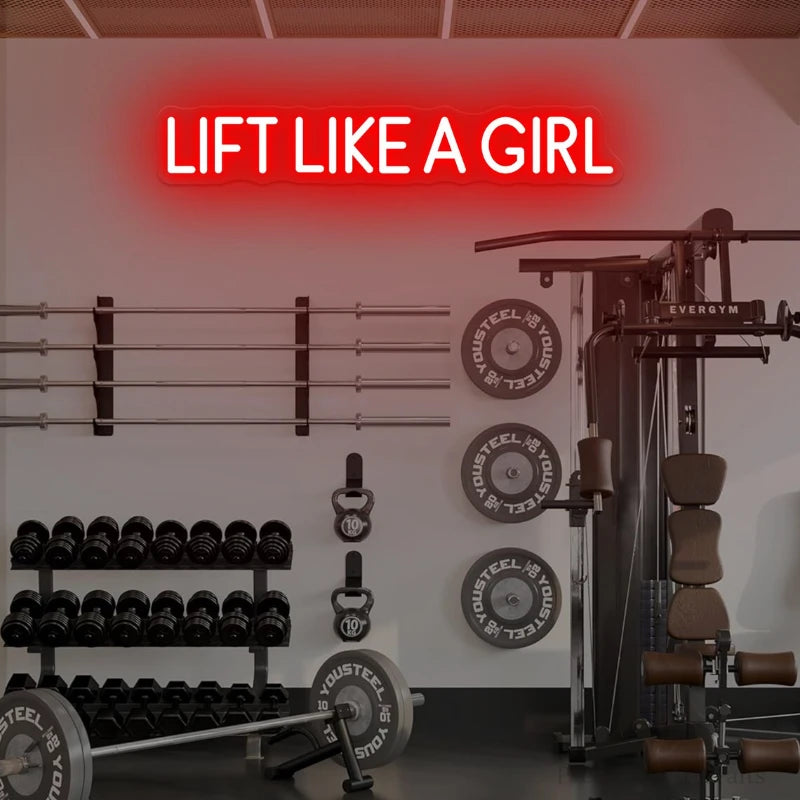 Lift Like A Girl Neon LED Sign