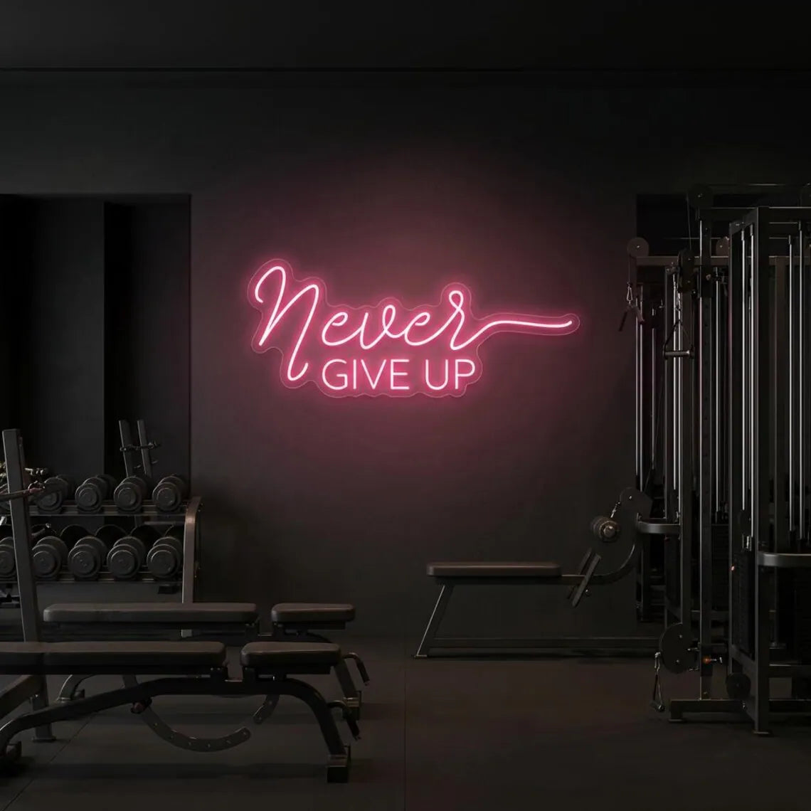 Never Give Up LED Neon Sign