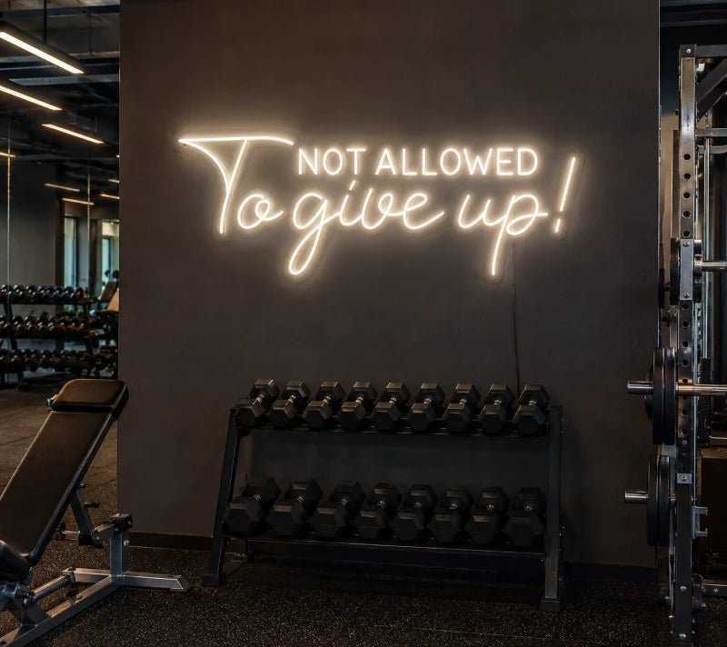 Not Allowed To Give Up Neon Sign