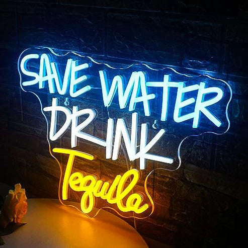 Save Water Drink Tequila Neon Sign