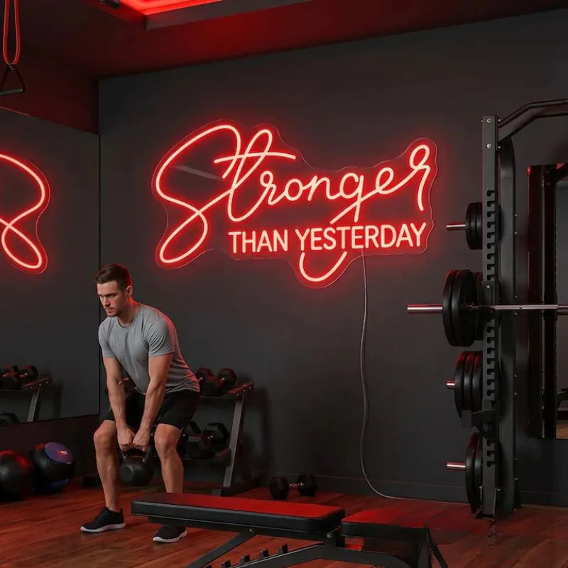 Stronger Than Yesterday Neon Sign