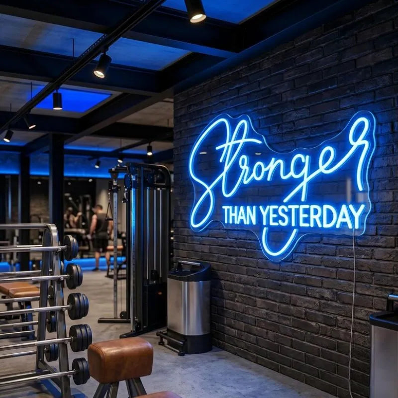 Stronger Than Yesterday Neon Sign