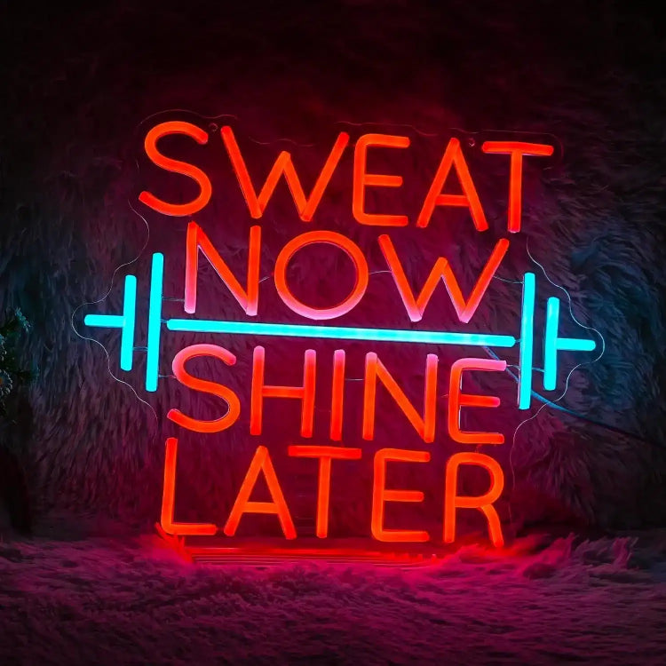 Sweat Now Shine Later Neon Sign LED Light