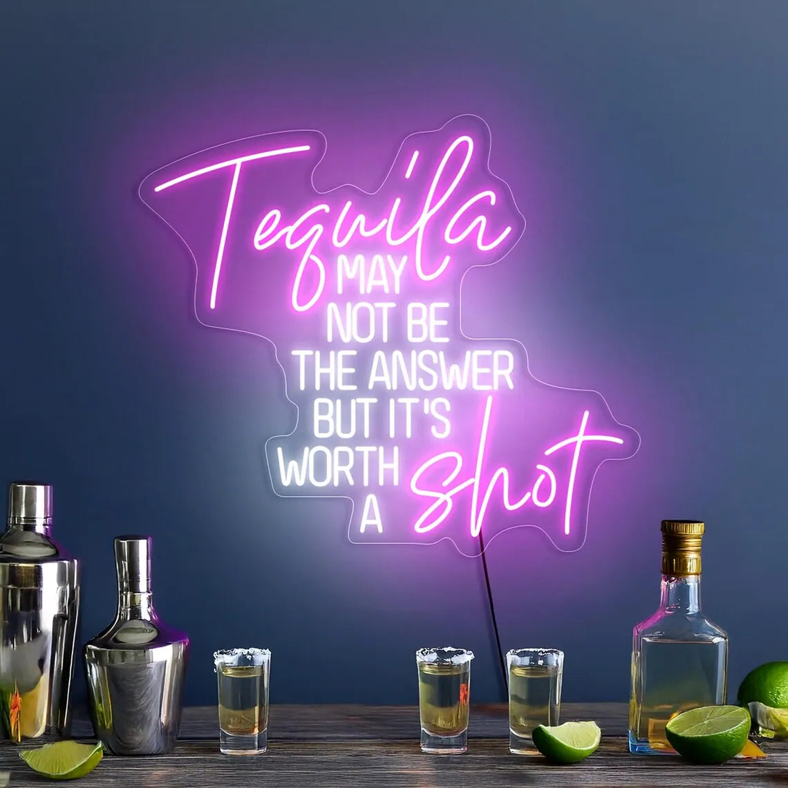 Tequila May Not Be The Answer But It's Worth A Shot Neon Sign