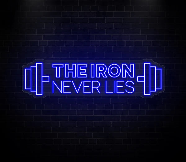 The Iron Never Lies LED Neon Sign
