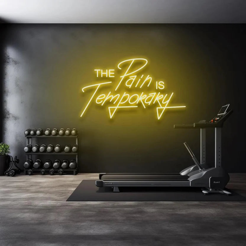 The Pain Is Temporary Neon Sign