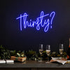 Thirsty Neon Sign