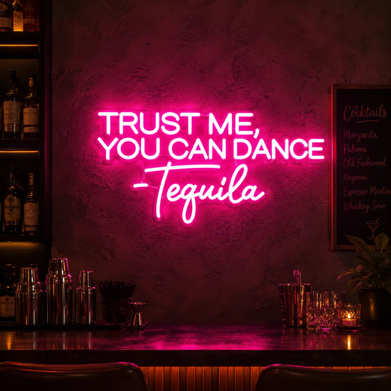 Trust Me You Can Dance Tequila Neon Sign