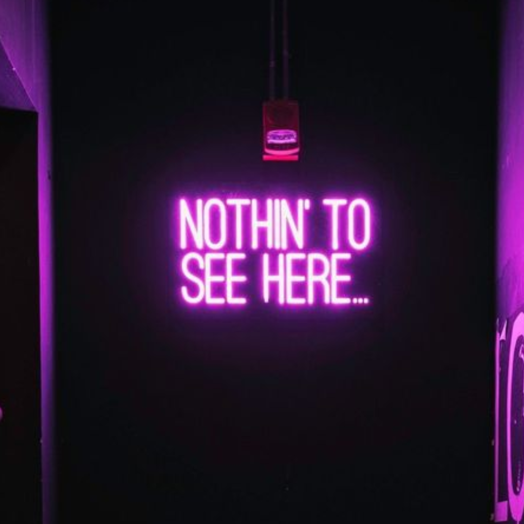 Nothing to see here Neon Sign