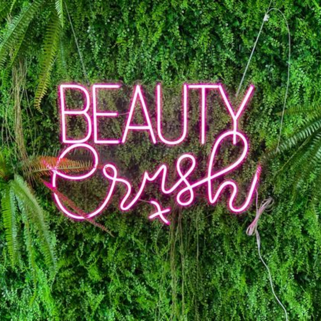 Beauty Crush Neon Sign