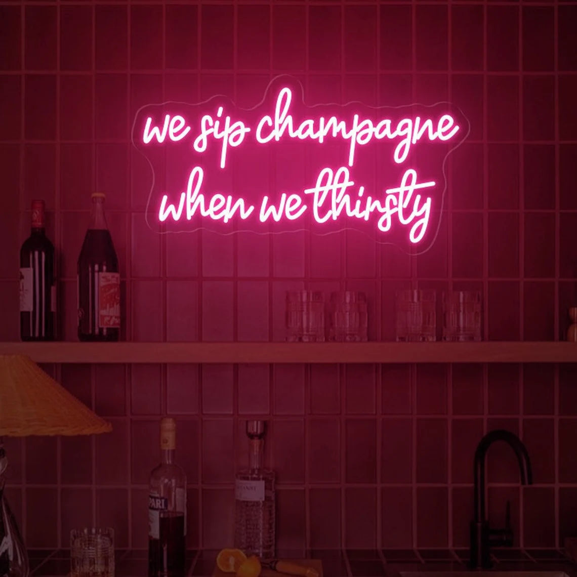 We Sip Champagne When We Thirsty Neon Sign