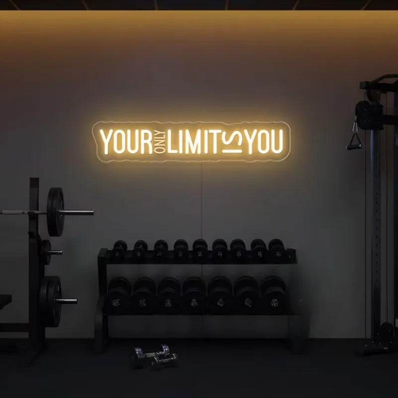 Your Only Limit Is You Neon Sign
