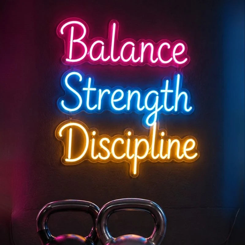Balance Strength Discipline Neon Sign