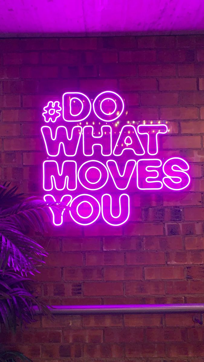 Do what moves you Neon Sign