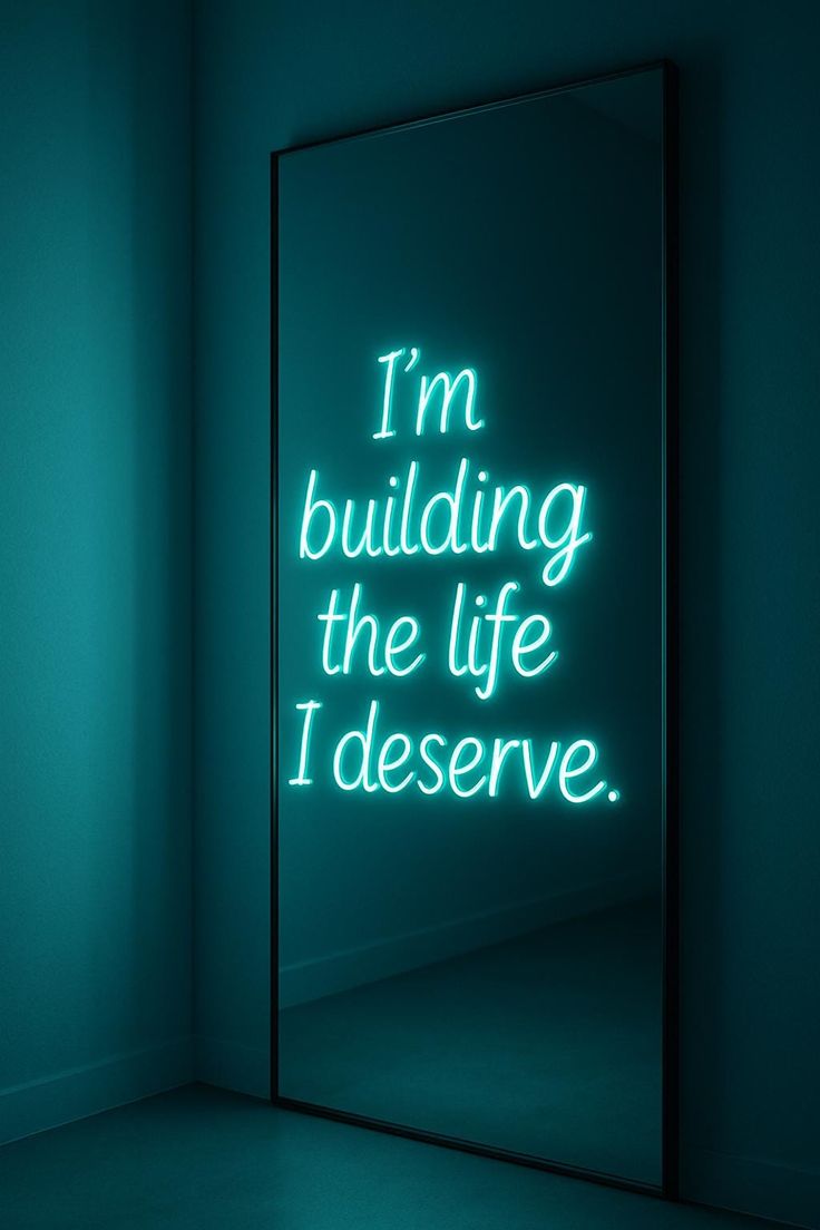 I'm building the life i deserve neon quotes