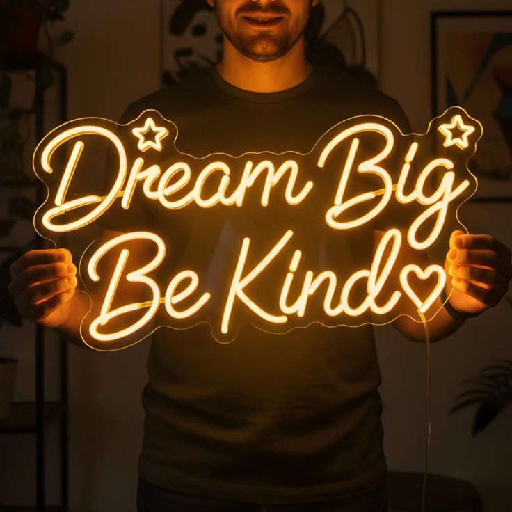 Dream big be kind neon quotes