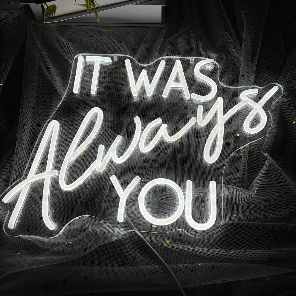 It Was Always You Wedding Backdrop Neon Sign
