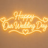 Happy Our Wedding Day LED Neon Sign