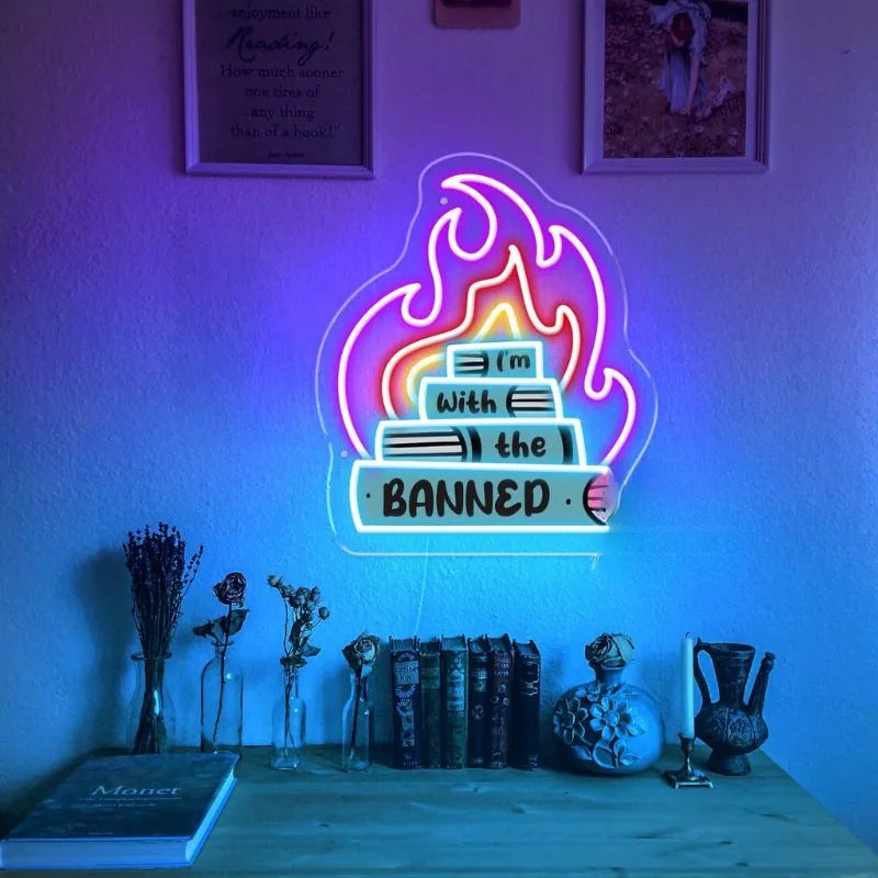 I Am With The Banned Neon Sign