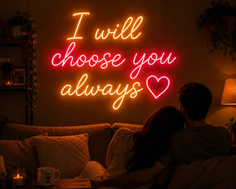 I Will Choose You Always LED Couple Neon Sign