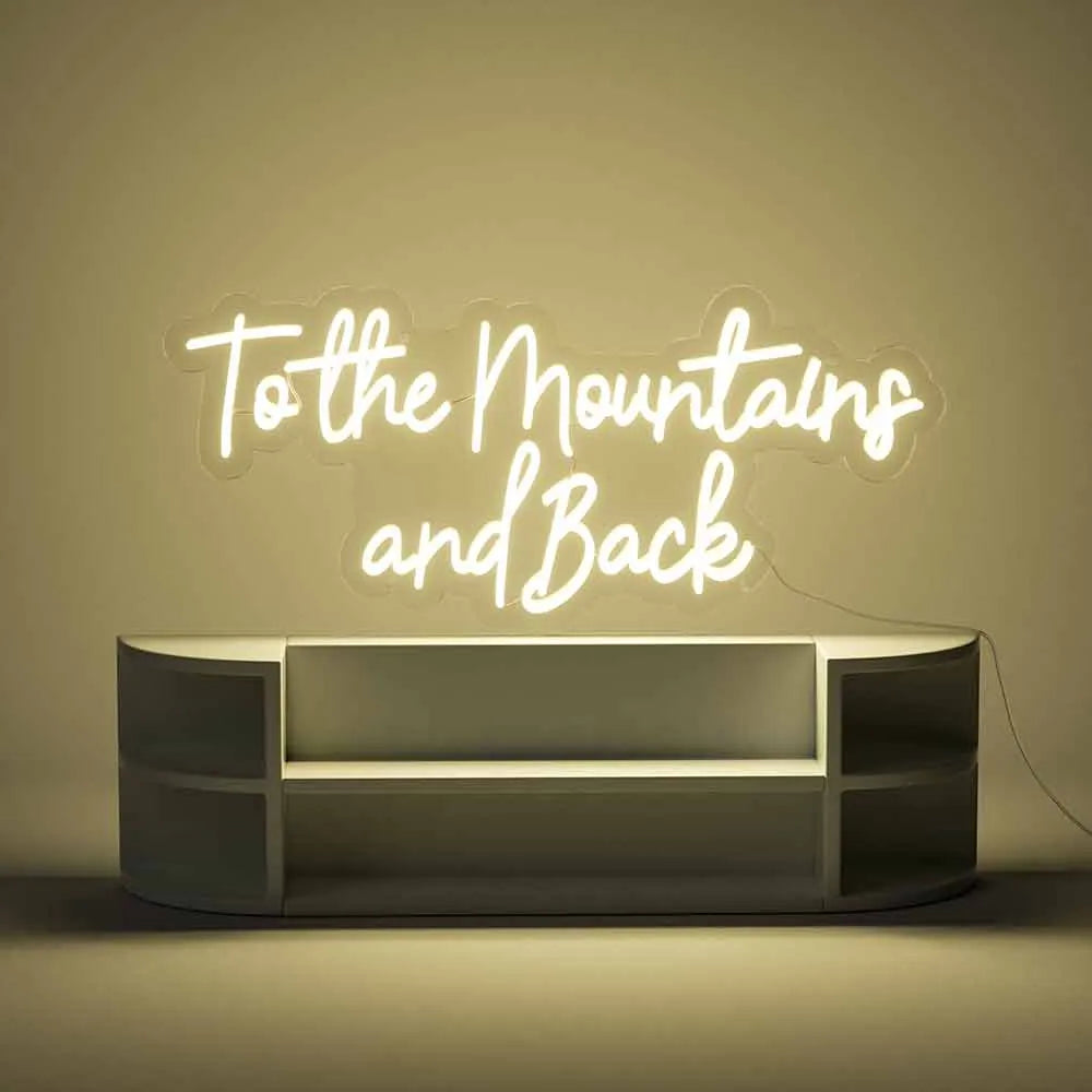 To The Mountains And Back LED Neon Light Sign