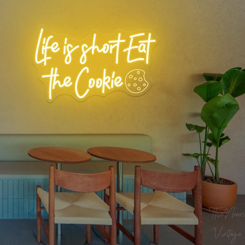 Life Is Short Eat The Cookie Neon Sign