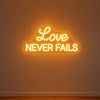 Love Never Fail LED Neon Lights