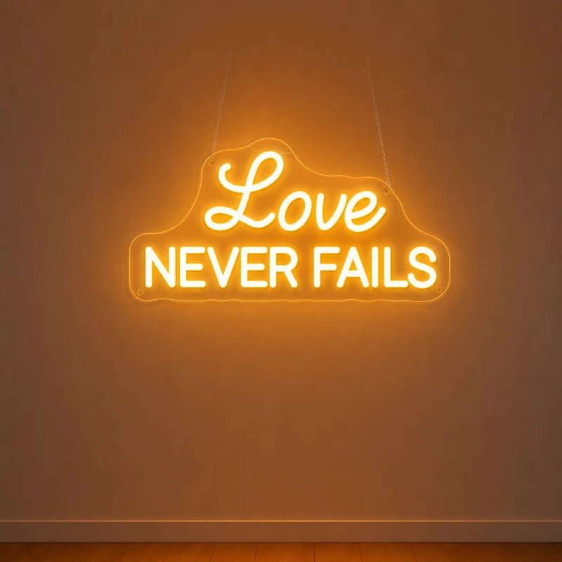 Love Never Fail LED Neon Lights