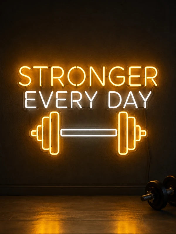 Stronger Every Day Neon Sign